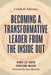 Becoming a Transformative Leader from the Inside Out: A Guide for Educators by Renee Owen, Christine Mason