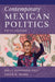 Contemporary Mexican Politics by Emily Edmonds-Poli, David a. Shirk