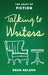Talking to Writers: The Craft of Fiction by Dean Nelson