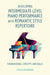 Developing Intermediate-Level Piano Performance with Romantic Style Repertoire: Foundational Concepts and Skills by Lori Ellen Rhoden