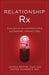 Relationship RX: Prescriptions for Lasting Love and Deeper Connection by Jessica Griffin, Pepper Schwartz