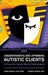 Understanding and Affirming Autistic Clients: A Primer for Mental Health Professionals by Chris Dabbs, Audrey Scaer, Maggie Savage