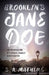 Brooklyn's Jane Doe: The Mishandling of a Sexual Assault Investigation by S. A. Mathers
