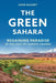 The Green Sahara: Regaining Paradise in the Face of Climate Change by John Gaudet