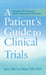 A Patient's Guide to Clinical Trials: Navigating the Promise and Pitfalls of Experimental Treatments by Jose-Alberto Palma