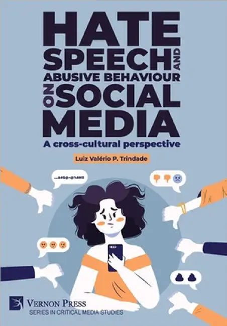 Hate speech and abusive behaviour on social media: A cross-cultural perspective by Trindade, Luiz Valério P.