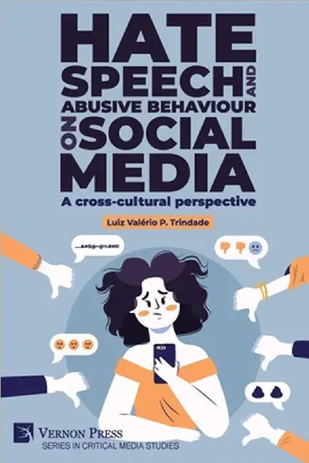 Hate speech and abusive behaviour on social media: A cross-cultural perspective by Trindade, Luiz Valério P.