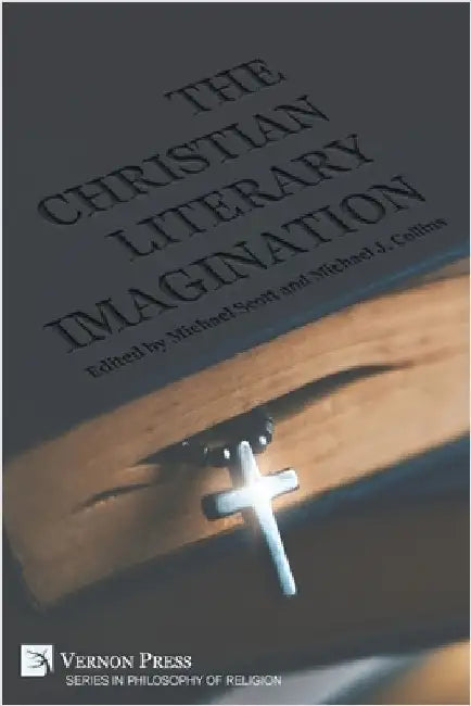The Christian Literary Imagination by Michael Scott