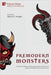 Premodern Monsters: A Varied Compilation of Pre-modern Judeo-Christian and Japanese Buddhist Monstrous Discourses by Allan E. C. Wright