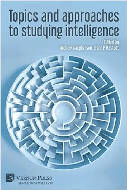 Topics and approaches to studying intelligence by Andrew MacPherson