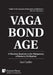 Vagabondage: A Timeless Reaction to the Malignancy of Western Civilization by Ian Cutler