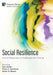 Social Resilience: Critical Responses to Challenges and Change by Sara Kauko, Patric C. Nordbeck, Azher H. Qamar