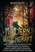 Modern Witchcraft: Unlocking the Secrets of the Norse Runes, Divination, Spirit Guides, Tarot Reading, Moon Spells, and Magic Rituals by Mari Silva