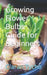 Growing Flower Bulbs Guide for Beginners: Benefits of Growing Flower Bulbs by Ciaran Tycho