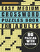 Easy Medium Crossword Puzzles Book For Adults: Brain Teasers 80 Puzzles With Solution by Keith A. Caver