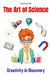 The Art of Science: Creativity in Discovery by Shah Rukh