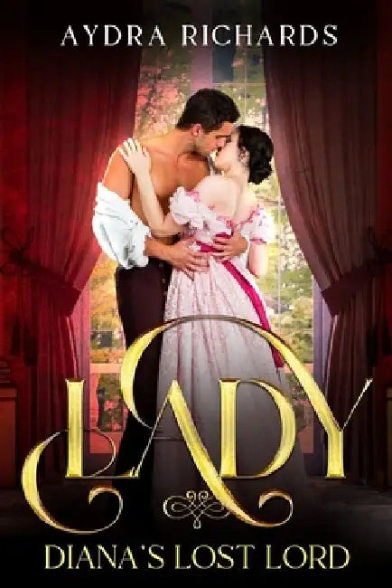 Lady Diana's Lost Lord by Aydra Richards