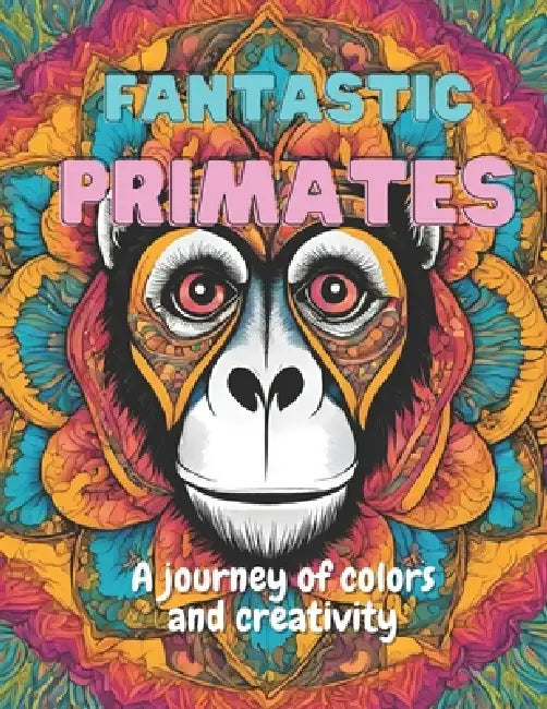Fantastic Primates: A journey of colors and creativity by Thiago Vale