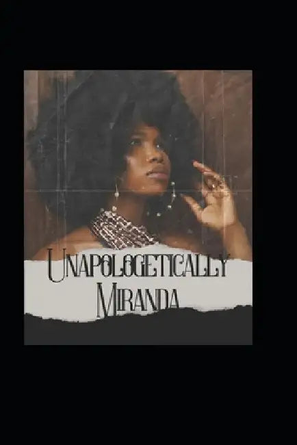 Unapologetically, Miranda by Katrice Tribble
