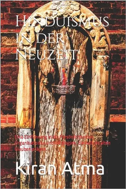 Hinduismus in der Neuzeit: Eine Einführung in die Persönlichkeiten, Organisationen und Ideologien, die Indiens alten Glauben prägen. by Ponnappan, Jai Krishna