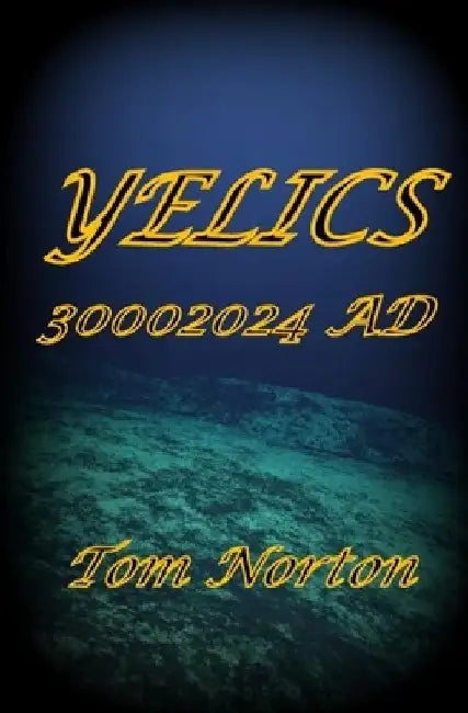 Yelics 30002024 AD by Tom Norton