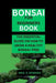 Bonsai for Beginners Book: The Essential Guide on How to Grow a Healthy Bonsai-Tree by Aria S. Edward