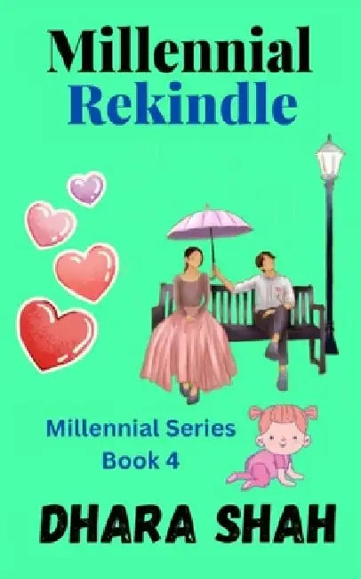 Millennial Rekindle by Dhara Shah