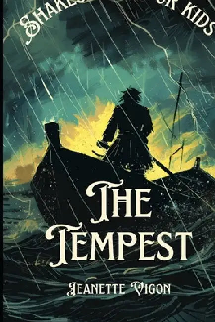 The Tempest Shakespeare for kids: Shakespeare in a language kids will understand and love by Jeanette Vigon