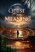 The Quest For Meaning