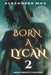 Born A Lycan 2: The Weston Chronicles by Alexander Max