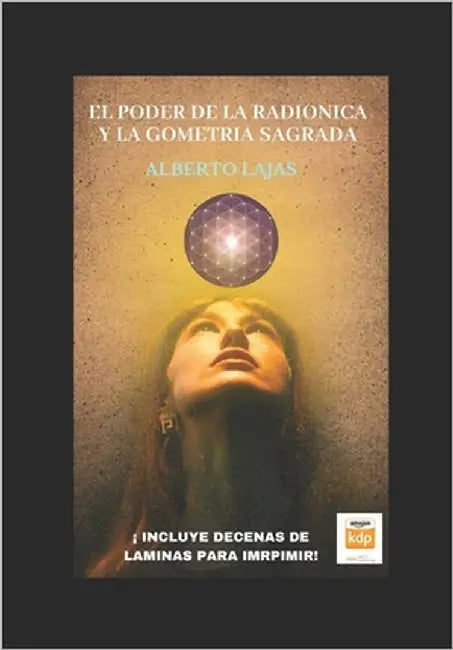 El Poder de la Radionica Y La Geometria Sagrada by Lajas, Alberto