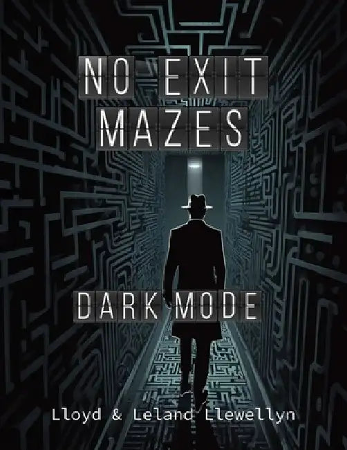 No Exit Mazes: Dark Mode by Leland Ladell Llewellyn