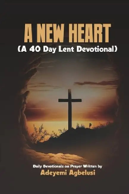 A New heart: (A Bible Devotional) by Adeyemi Agbelusi