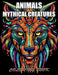 Animals Mythical Creatures Coloring Book: Stress Relief, Relaxation, and Creativity Coloring Pages for All Fans by Nash Coopler