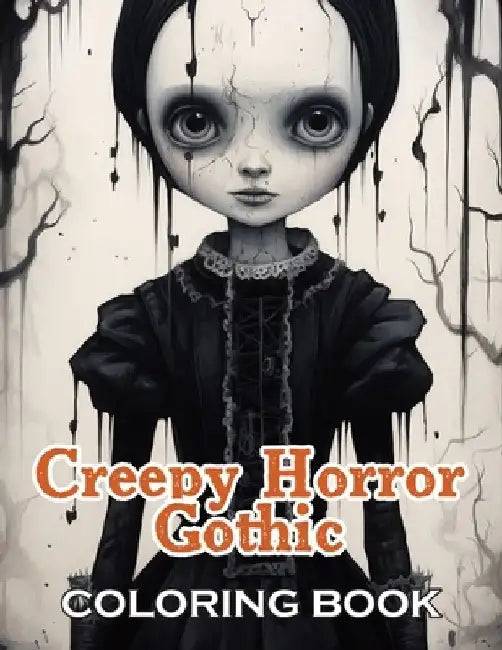 Creepy Horror Gothic Coloring Book: New and Exciting Designs Suitable for All Ages - Gifts for Kids, Boys, Girls, and Fans Aged 4-8 and 8-13 by John Nicholas