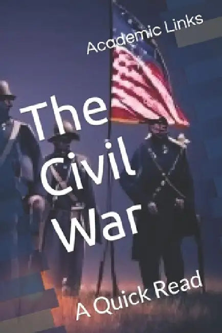 The Civil War: A Quick Read by Brooke Bonham