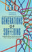 Generations of Suffering: Unraveling Inherited Family Trauma: Understanding, Transforming, and Overcoming Family Legacies by Phoenix Emerald
