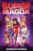 Supermagda by Adrian Siska