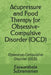 Acupressure and Food Therapy for Obsessive-Compulsive Disorder (OCD): Obsessive-Compulsive Disorder (OCD) by Easwarabala Subramanian