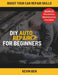 DIY Auto Repair For Beginners: Your Guide with Step-by-Step Instructions on How to Fix All of Your Car's Most Common Problems. by Kevin Ben