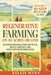 Regenerative Farming On 10 Acres Or Less: Cultivate Sustainable Food, Healthy Soil and Eco-Conscious Living, Even if You've Never Farmed Before by Kellie Mann