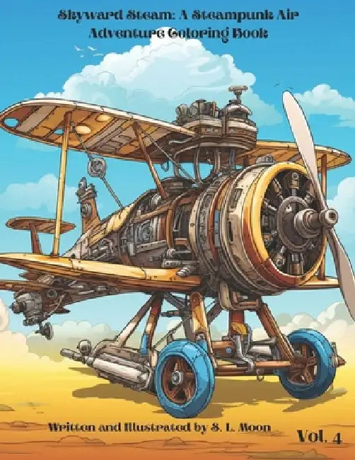 Skyward Steam: A Steampunk Air Adventure Coloring Book: Volume 4 by S. L. Moon