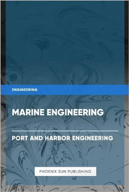 Marine Engineering - Port and Harbor Engineering by Publishing, Ps