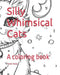 Silly Whimsical Cats: A coloring book by Christin Borge