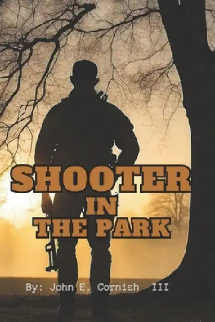 Shooter IN THE PARK by John E., III Cornish