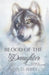 Blood of The Daughter: Wolves of The Western World Book One by April D. Berry