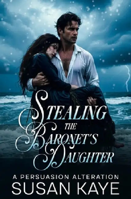 Stealing the Baronet's Daughter by Susan Kaye