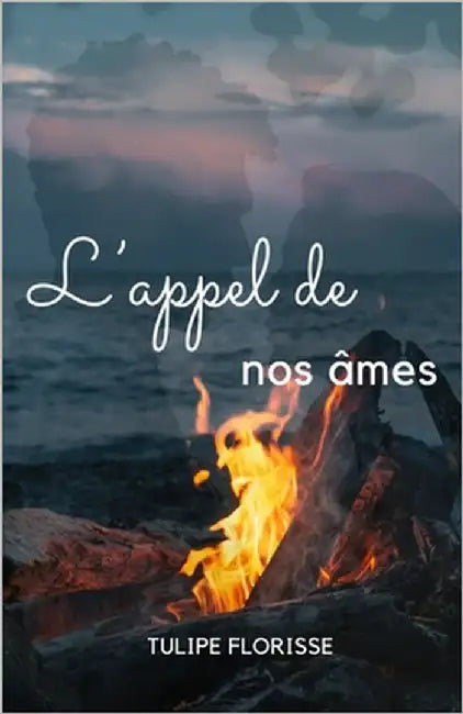 L'appel de nos âmes by Florisse, Tulipe