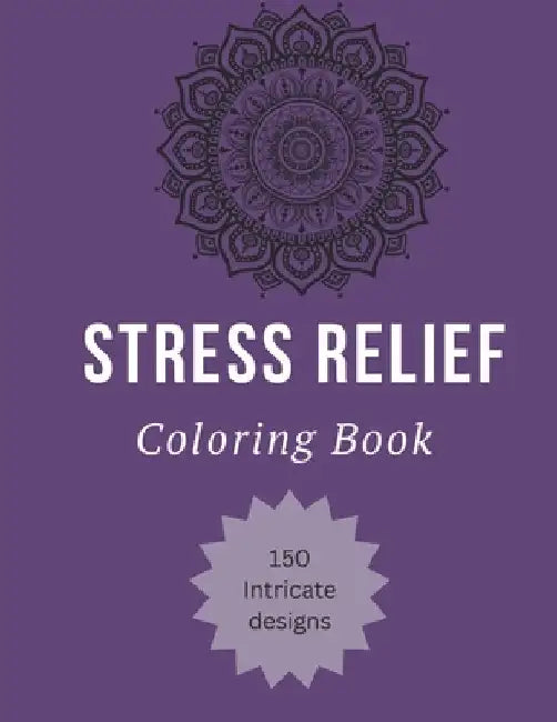 Stress-Relief: Coloring Book by Tabitha Draper