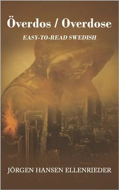 Överdos / Overdose: Easy-To-Read Swedish by Hansen, Jörgen